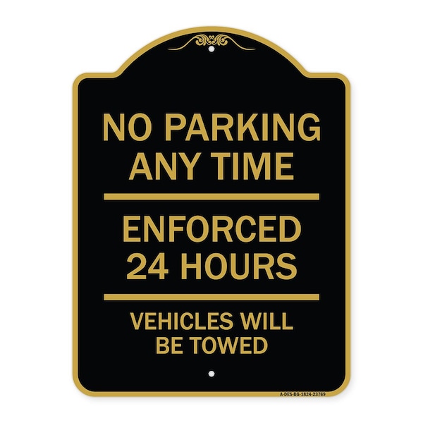 Signmission No Parking Anytime Enforced 24 Hours Vehicles Towed Heavy-Gauge Alum Sign, 18" x 24", BG-1824-23769 A-DES-BG-1824-23769 - main